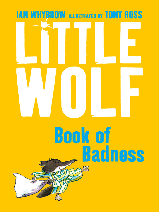 Title details for Little Wolf's Book of Badness by Ian Whybrow - Wait list
